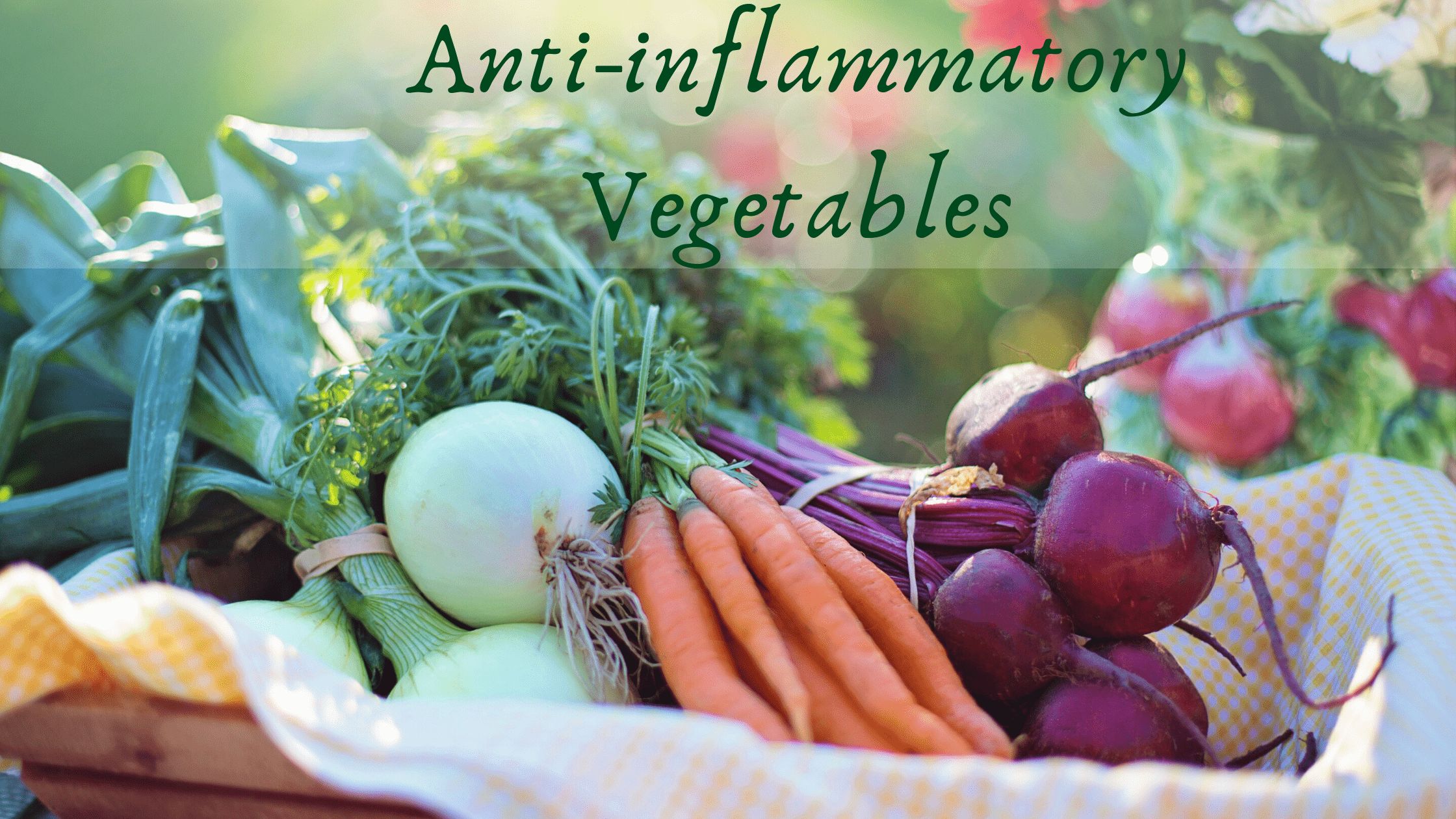 Anti-iflammatory vegetables