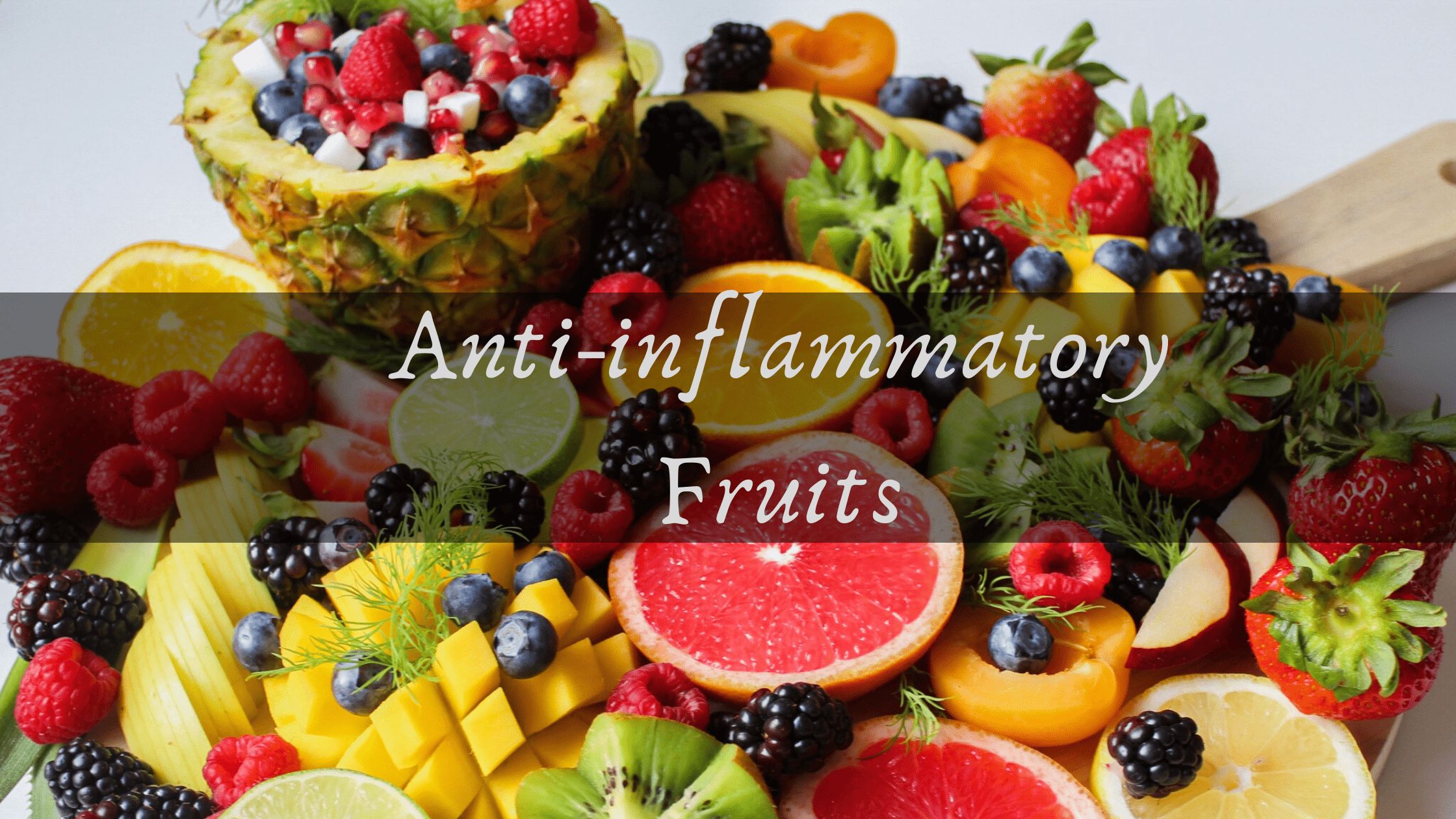 Anti Inflammatory fruits